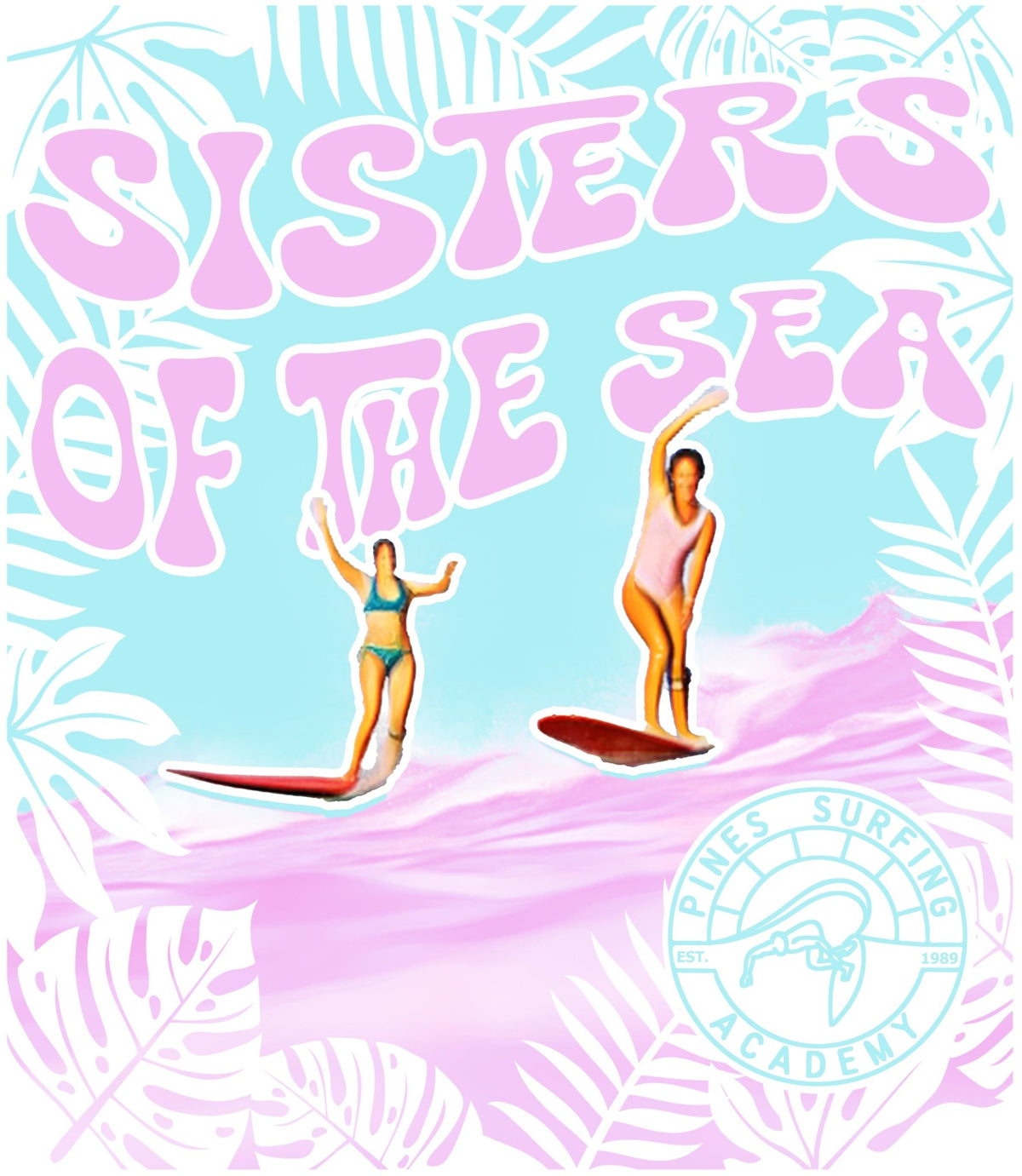 SISTERS of the SEA - Pines Surfing Academy